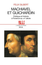 Machiavel et guichardin. politique et histoire a florence au xvie siecle