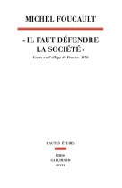 #034;#034;#034;il faut defendre la societe#034;#034;#034; - cours au college de france.1976