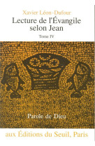 Lecture de l'evangile selon jean, tome 4 - tome iv