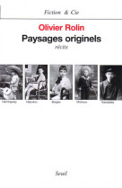 Paysages originels. hemingway, nabokov, borges, kawabata, michaux