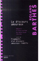 Le discours amoureux - seminaire a l'ecole pratique des hautes etudes (1974-1976), suivi de fragment