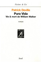 Pura vida. vie #038; mort de william walker