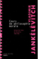 Cours de philosophie morale. notes recueillies a l'universite libre de bruxelles (1962-1963)