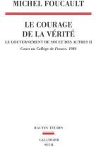 Le courage de la verite , tome 2 - le gouvernement de soi et des autres. 1984