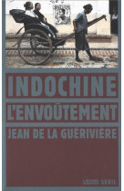 Indochine, l'envoutement