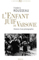 L'enfant juif de varsovie - histoire d'une photographie