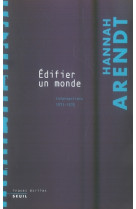 ''edifier un monde''. interventions (1971-1975)