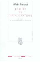 Egalite et discriminations - un essai de philosophie politique appliquee