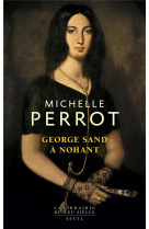 George sand a nohant. une maison d'artiste