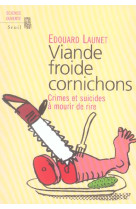 Viande froide cornichons. crimes et suicides a mourir de rire