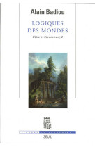 Logiques des mondes. l'etre et l'evenement, 2