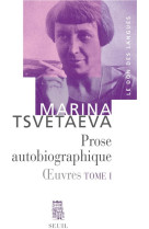 Prose autobiographique, tome 1 - oeuvres, t. 1