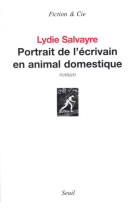 Portrait de l'ecrivain en animal domestique