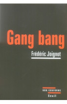 Gang bang - enquete sur la pornographie de la demolition