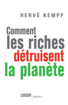 Comment les riches détruisent la planète