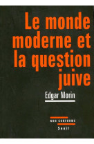 Le monde moderne et la question juive