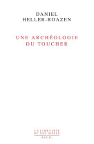 Une archeologie du toucher