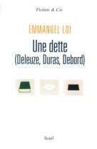 Une dette (deleuze, duras, debord)