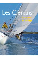 Les glénans, la passion en partage