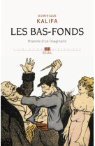 Les bas-fonds - histoire d'un imaginaire