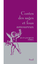 Contes des sages et fous amoureux