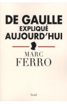 De gaulle explique aujourd'hui