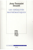 Les idealites mathematiques - recherches epistemologiques sur le developpement de la theorie des fon