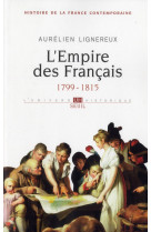 L'empire des francais, tome 1 (histoire de la france contemporaine - 1) - 1799-1815