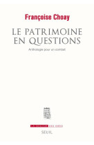 Le patrimoine en questions - anthologie pour un combat