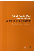 Le principe de prevention - le culte de la sante et ses derives