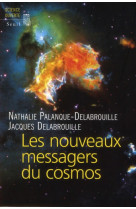 Les nouveaux messagers du cosmos