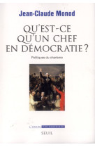 Qu'est-ce qu'un chef en democratie ? - politiques du charisme