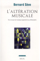 L'alteration musicale - ou ce que la musique apprend au philosophe