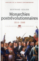 Monarchies postrevolutionnaires, tome 2 (histoire de la france contemporaine - 2) - 1814-1848