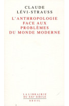 L'anthropologie face aux problemes du monde moderne