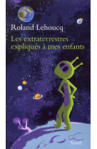 Les extraterrestres expliques a mes enfants