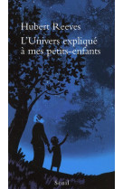 L'univers explique a mes petits-enfants