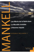 #034;les morts de la saint-jean, la muraille invisible, l homme inquiet (serie #034;#034;wallander#034;#034;, vol 3)#034; -