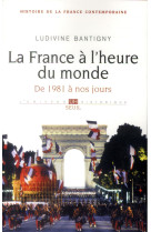 La france a l'heure du monde, tome 10 (histoire de la france contemporaine) - de 1981 a nos jours