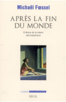 Apres la fin du monde - critique de la raison apocalyptique