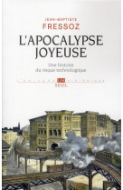 L'apocalypse joyeuse - une histoire du risque technologique