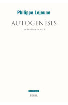 Autogeneses - les brouillons de soi 2