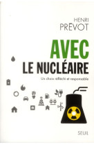 Avec le nucleaire - un choix reflechi et responsable