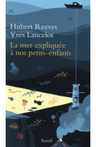 La mer expliquee a nos petits-enfants