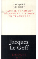 Faut-il vraiment decouper l'histoire en tranches ?