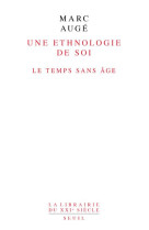 Une ethnologie de soi. le temps sans age