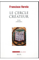 Le cercle createur - ecrits (1976-2001)