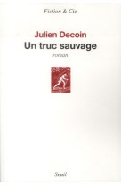 Un truc sauvage