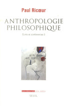 Anthropologie philosophique - ecrits et conferences, 3