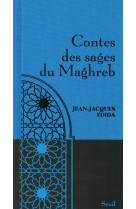 Contes des sages du maghreb